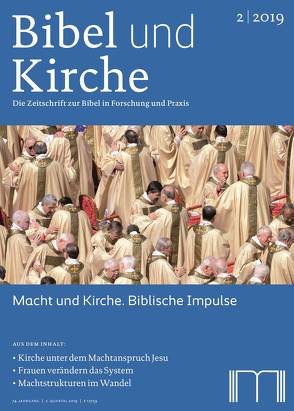 Bibel und Kirche / Macht und Kirche. Biblische Impulse von Berlejung,  Angelika, Blatz,  Heinz, Eltrop,  Bettina, Florin,  Christiane, Hinder OFM CAP,  Paul, Hose,  Burkhard, Kunz,  Claudia, Theobald,  Michael