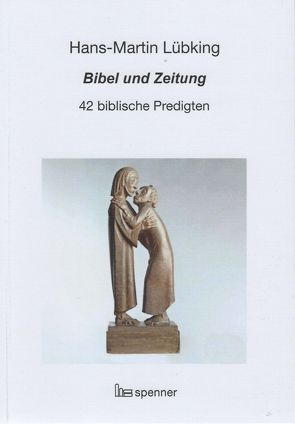 Bibel und Zeitung von Lübking,  Hans-Martin