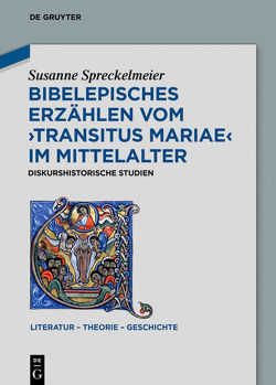 Bibelepisches Erzählen vom ‚Transitus Mariae‘ im Mittelalter von Spreckelmeier,  Susanne