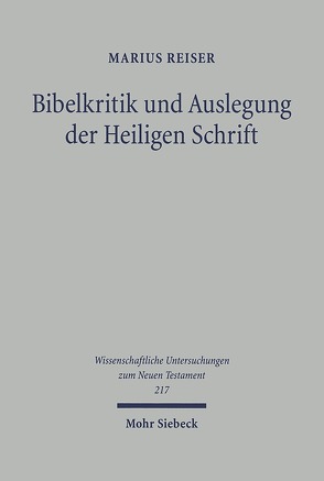 Bibelkritik und Auslegung der Heiligen Schrift von Reiser,  Marius