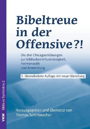 Bibeltreue in der Offensive?! von Schirrmacher,  Thomas