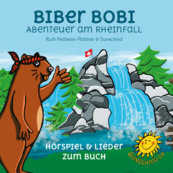 BIBER BOBI – Abenteuer am Rheinfall von Bächinger,  Gabriela, Bächinger,  Simon, Petitjean-Plattner,  Ruth