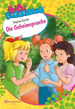 Bibi Blocksberg – Die Geheimsprache von Gürtler,  Stephan, Kunstmann,  Desirée