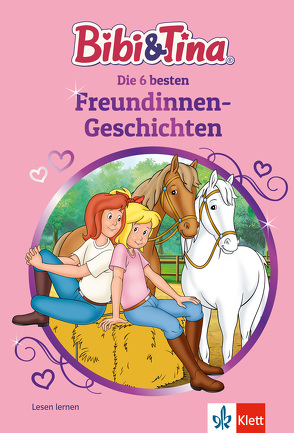 Bibi & Tina: Die 6 besten Freundinnen-Geschichten