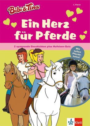 Bibi & Tina: Ein Herz für Pferde von Andreas,  Vincent, Behling,  Silke