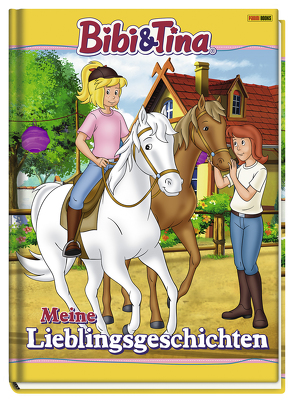 Bibi & Tina: Meine Lieblingsgeschichten von Böttler,  Carolin, Sand,  Nelly, Turina,  Marin, Winterstein,  Roland