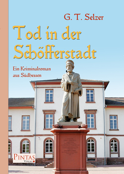 Tod in der Schöfferstadt von Selzer,  G. T.