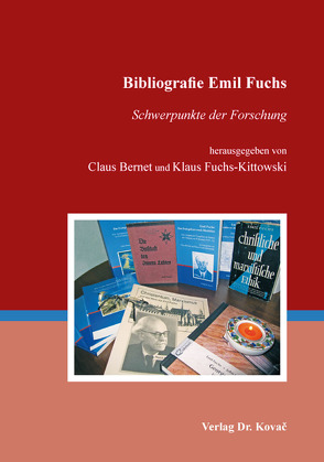 Bibliografie Emil Fuchs von Bernet,  Claus, Fuchs-Kittowski,  Klaus