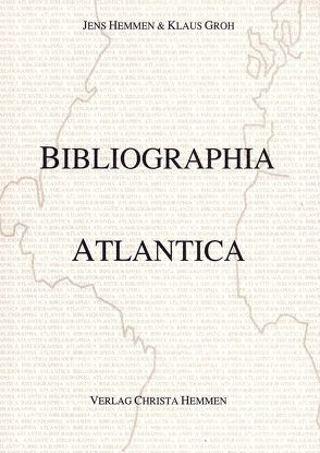 Bibliographia Atlantica von Groh,  Klaus, Hemmen,  Jens