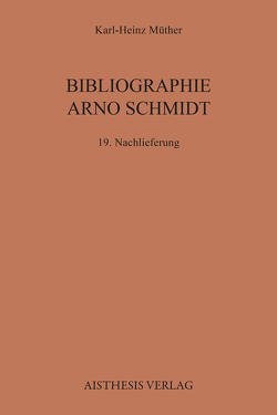 Bibliographie Arno Schmidt von Müther,  Karl-Heinz