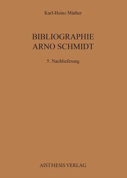 Bibliographie Arno Schmidt. (1949-1991) von Müther,  Karl H