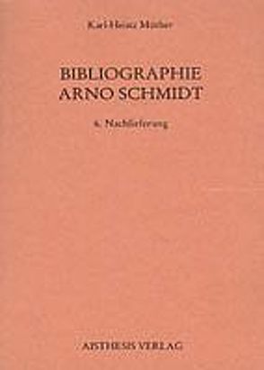 Bibliographie Arno Schmidt. (1949-1991) von Müther,  Karl H