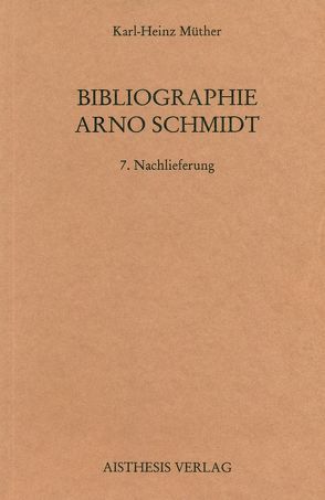 Bibliographie Arno Schmidt von Müther,  Karl H