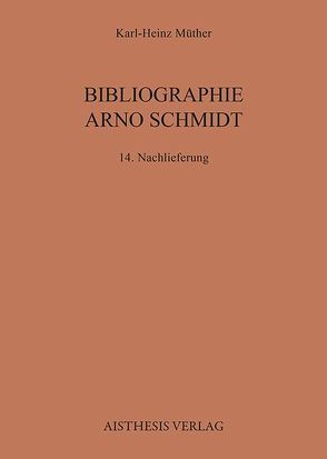 Bibliographie Arno Schmidt von Müther,  Karl-Heinz