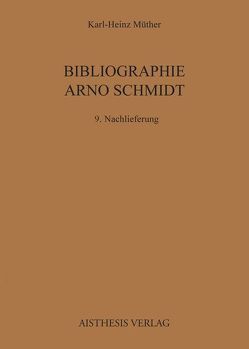 Bibliographie Arno Schmidt von Müther,  Karl H