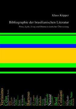 Bibliographie der brasilianischen Literatur von Küpper,  Klaus, Zilly,  Berthold