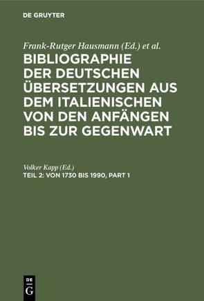 Bibliographie der deutschen Übersetzungen aus dem Italienischen von… / Von 1730 bis 1990 von Kapp,  Volker