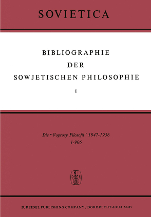 Bibliographie der Sowjetischen Philosophie von Blakeley,  J.E., Bochenski,  J.M.