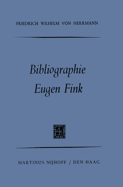 Bibliographie Eugen Fink von Herrmann,  Friedrich Wilhelm