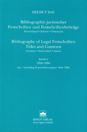 Bibliographie Juristischer Festschriften und Festschriftbeiträge… / Bibliographie Juristischer Festschriften und Festschriftbeiträge… von Dau,  Helmut