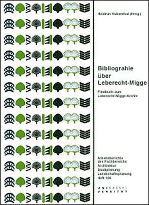 Bibliographie über Leberecht Migge von Hubenthal,  Heidrun