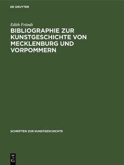 Bibliographie zur Kunstgeschichte von Mecklenburg und Vorpommern von Fründt,  Edith