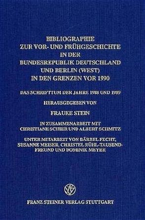 Bibliographie zur Vor- und Frühgeschichte in der Bundesrepublik Deutschland und Berlin (West) in den Grenzen vor 1990 von Fecht,  Bärbel, Meiser,  Susanne, Meyer,  Dominik, Rühl-Tausendfreund,  Christel, Schier,  Christiane, Schmitz,  Albert, Stein,  Frauke