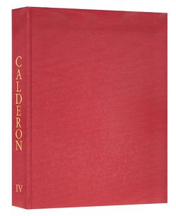 Bibliographisches Handbuch der Calderón-Forschung / Manual bibliográfico calderoniano. Band IV: Die Rezeption der Werke Calderóns. Register für die Bände I-IV. / Tomo IV: La recepción de las obras de Calderón. Índices para los tomos I-IV von Reichenberger,  Kurt, Reichenberger,  Roswitha