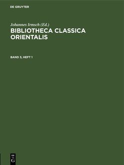 Bibliotheca Classica Orientalis / Bibliotheca Classica Orientalis. Band 3, Heft 1 von Berlin,  Institut für griechisch-römische Altertumskunde bei der Deutschen Akademie der Wissenschaften zu, Irmsch,  Johannes