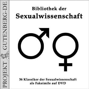 Bibliothek der Sexualwissenschaft von Adler,  Alfred, Bloch,  Iwan, Briken,  Peer, Eulenburg,  Albert, Forel,  August, Hille,  Gunter, Hirschfeld,  Magnus, Key,  Ellen, Krafft-Ebing,  Richard, Mantegazza,  Paolo, Möbius,  Paul J, Pfitzenmaier,  Pascal, Reitzenstein,  Ferdinand von, Reuters,  Hella, Velde,  Theodoor H van de, Weininger,  Otto