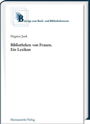 Bibliotheken von Frauen von Jank,  Dagmar