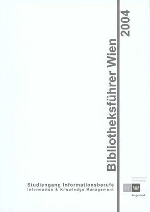 Bibliotheksführer Wien 2004 von Bargmann,  Monika, Merschitzka,  Heike