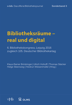 Bibliotheksräume – real und digital von Brintzinger,  Klaus-Rainer, Hohoff,  Ulrich, Stäcker,  Thomas, Steenweg,  Helge, Wiesenmüller,  Heidrun