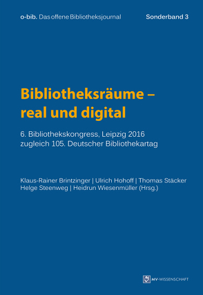 Bibliotheksräume – real und digital von Brintzinger,  Klaus-Rainer, Hohoff,  Ulrich, Stäcker,  Thomas, Steenweg,  Helge, Wiesenmüller,  Heidrun