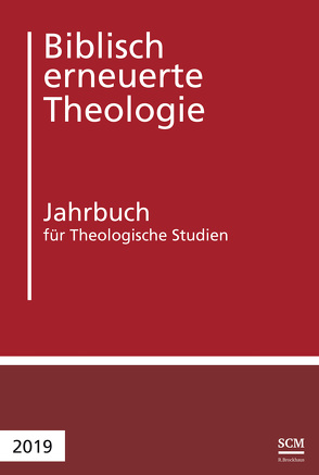 Biblisch erneuerte Theologie 2019 von Buchegger-Müller,  Jürg, Raedel,  Christoph