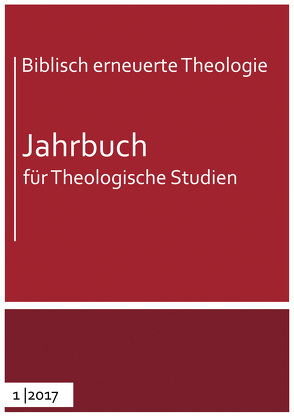 Biblisch erneuerte Theologie 2017