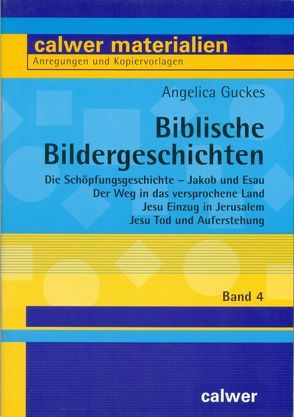 Biblische Bildergeschichten / Biblische Bildergeschichten von Guckes,  Angelica