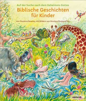 Biblische Geschichten für Kinder von D'Aujourd'hui,  Nicolas, Develey,  Florence