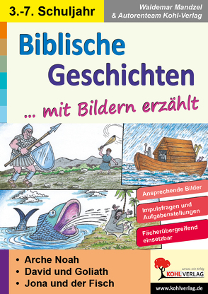 Biblische Geschichten mit Bildern erzählt von Autorenteam Kohl-Verlag, Mandzel,  Waldemar