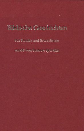 Biblische Geschichten von Spöndlin,  Susanne