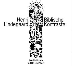 Biblische Kontraste von Adams,  Friederike E, Holch,  Hanne, Lindegaard,  Henri, Mertin,  Andreas