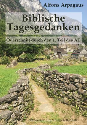 Biblische Tagesgedanken von Arpagaus,  Alfons