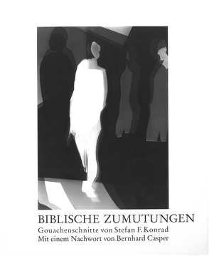 Biblische Zumutungen von Casper,  Bernhard, Konrad,  Stefan F.