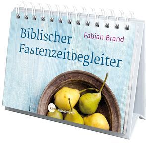 Biblischer Fastenzeitbegleiter von Brand,  Fabian