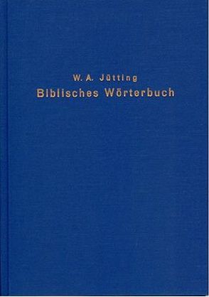 Biblisches Wörterbuch von Juetting,  W Ulrich