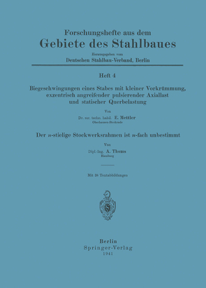 Biegeschwingungen eines Stabes mit kleiner Vorkrümmung, exzentrisch angreifender pulsierender Axiallast und statischer Querbelastung von Mettler,  A., Thoms,  A.