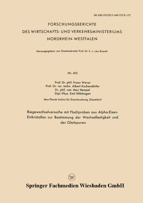 Biegewechselversuche mit Flachproben aus Alpha-Eisen-Einkristallen zur Bestimmung der Wechselfestigkeit und der Gleitspuren von Hempel,  Max, Hillnhagen,  Emil, Kochendörfer,  Albert, Wever,  Franz