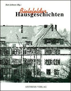 Bielefelder Hausgeschichten von Becker,  Silvia, Breitz,  Heide, Gieselmann,  Anke, Johnen,  Kurt