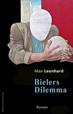 Bielers Dilemma von Leonhard,  Max