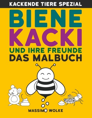 Biene Kacki und ihre Freunde von Wolke,  Massimo